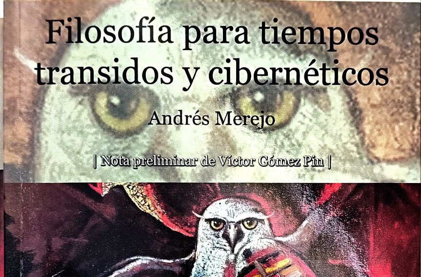 Filosofia para tiempos transidos y cibernéticos